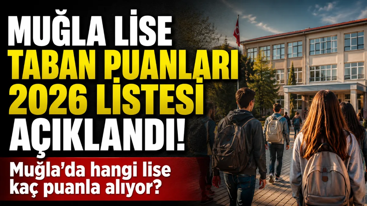 Muğla'daki Fen, Anadolu, İmam Hatip ve Meslek liselerinin 2026 yılı